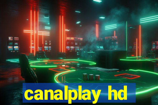 canalplay hd